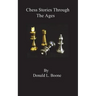 Chess stories Through The Ages
