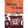 Britain in China: Community, Culture and Colonialism, 1900-49