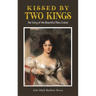Kissed by Two Kings