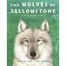 The Wolves of Yellowstone: A Rewilding Story