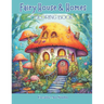 Fairy House & Homes Coloring Book: Magical & Whimsical Tiny Homes