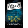 The Irregulars - A Complete Collection of the Baker Street Irregulars Stories
