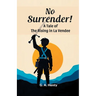 No Surrender! A Tale Of The Rising In La Vendee