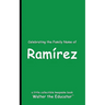 Celebrating the Family Name of Ramírez