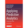Applying Predictive Analytics: Finding Value in Data