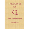 The Gospel of Q: Jesus' Prophetic Wisdom