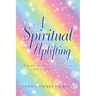 A Spiritual Uplifting: Poems of Inspiration and Encouragement