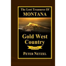 The Lost Treasures Of Montana: Gold West Country - Volume 2