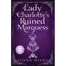 Lady Charlotte's Marquess: Large Print Edition