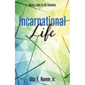 Incarnational Life: Being Light to All Creation
