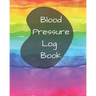 Blood Pressure Log Book/BP Recording Book (104 pages): Health Monitor Tracking Blood Pressure, Weight, Heart Rate, Daily Activity, Notes (dose of the