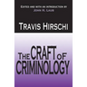 The Craft of Criminology: Selected Papers