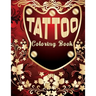 Tattoo Coloring Book: Coloring Book With The Most Amazing and Tattoo Designs for Adult