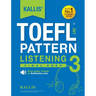 KALLIS' TOEFL iBT Pattern Listening 3: Final Prep (College Test Prep 2016 + Study Guide Book + Practice Test + Skill Building - TOEFL iBT 2016)
