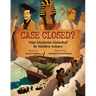 Case Closed?: Nine Mysteries Unlocked by Modern Science