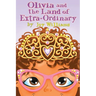 Olivia and the Land of Extra Ordinary