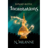 Jeannie's Bottle, Incantations