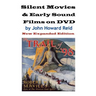 Silent Movies & Early Sound Films on DVD: New Expanded Edition