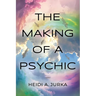 The Making of a Psychic