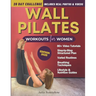 Wall Pilates Workouts for Women: Transform Your Body and Your Life - Step-by-Step Videos and Photos, Easy to Follow & Low-Impact. A 28-Day Challenge w