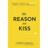 The Reason We Kiss: A Revelation of Health through SYNTROPY, the Affection-Infection Connection.