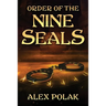 Order of the Nine Seals: The Gavan Maddox Chronicles, Book 2