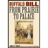Buffalo Bill from Prairie to Palace