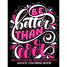Motivation and Inspiration Quotes: Adult Coloring Book Positive & Uplifting Quotes for women, men, teen and girls