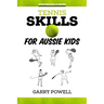 Tennis Skills for Aussie Kids