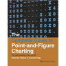 The Complete Guide to Point-And-Figure Charting: The New Science of an Old Art