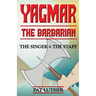 Yagmar the Barbarian: The Singer and the Staff