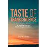 Taste of Transcendence: Sacred Scripture, Stories, & Teachings from the World's Religious Traditions