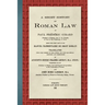 A Short History of Roman Law [1906]: Being the First Part of his Manuel Élémentaire de Droit Romain