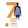 7 Systems Plan: Proven Steps to Amazing Health Transformations and Lasting Weight Loss