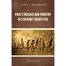 Paul's Message and Ministry in Covenant Perspective: Selected Essays