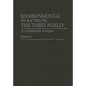 Environmental Policies in the Third World: A Comparative Analysis