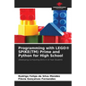 Programming with LEGO(R) SPIKE(TM) Prime and Python for High School