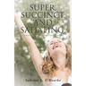 Super, Succinct, and Satiating. Scripture, Prayers and Poems