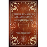 There Is Magick All Around Us