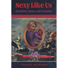 Sexy Like Us: Disability, Humor, and Sexuality