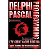 Delphi Pascal Programming: Efficient Code Editing, Visual Designing, And Integrated Debugging
