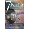 7 Keys to Discovering Genesis Is True: How to Inspire Others with Persuasive Insights to the Truth of Biblical Creation