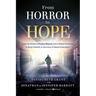 From Horror to Hope: Inspiring Stories of Project Rescue and a Global Movement to Bring Freedom to Survivors of Sexual Exploitation