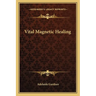 Vital Magnetic Healing