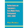 Reflections on Tanzania's First Multi-Party Parliament: 1995-2000