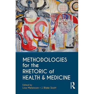 Methodologies for the Rhetoric of Health & Medicine