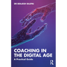 Coaching in the Digital Age: A Practical Guide