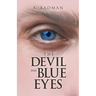 The Devil Has Blue Eyes