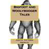 Bigfoot and Woolybooger Tales
