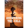 Answering The Call: Live Free, Die Well - A Gold Star Father's Memoir of an American Hero